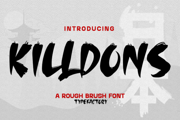 Killdons: The Raw Energy of a Japanese Brush Font