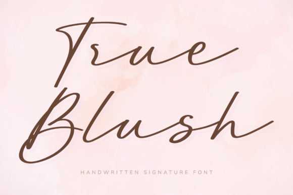 True Blush: The Handwritten Signature Font for Modern Elegance